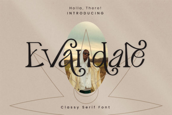 Evandale Serif Font Review for Campaign Design