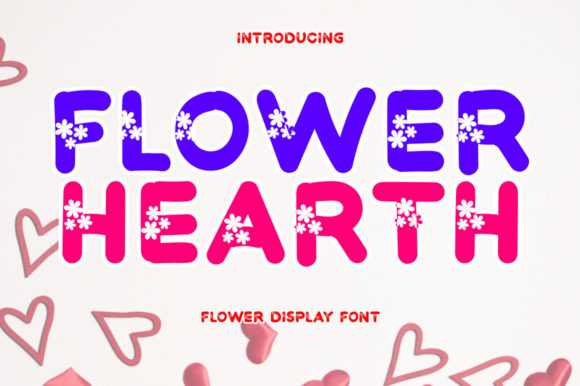 Flower Hearth Font: A Designer's Take on Spring Branding