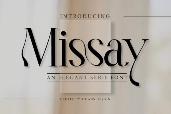 Missay: The Serif Font That Sharpens Your Campaign Visuals